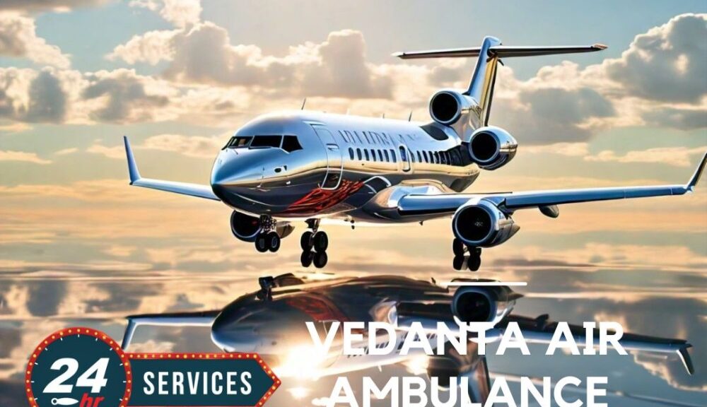 Hire Air Ambulances with ICU Setting Delivered by Vedanta Air Ambulance Service in Patna